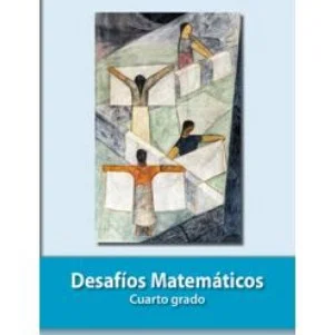 Libro Desafíos Matemáticos del cuarto grado de primaria de la SEP – Descarga en PDF