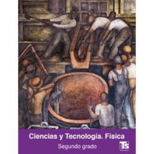 Libro de Ciencias y Tecnología. Física de segundo grado de telesecundaria de la SEP – Descarga en PDF