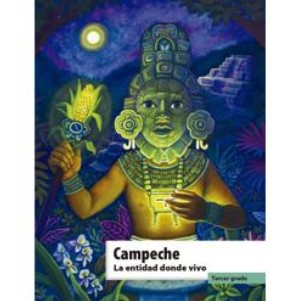 Libro Campeche. La entidad donde vivo de tercer grado de primaria de la SEP – Descarga en PDF