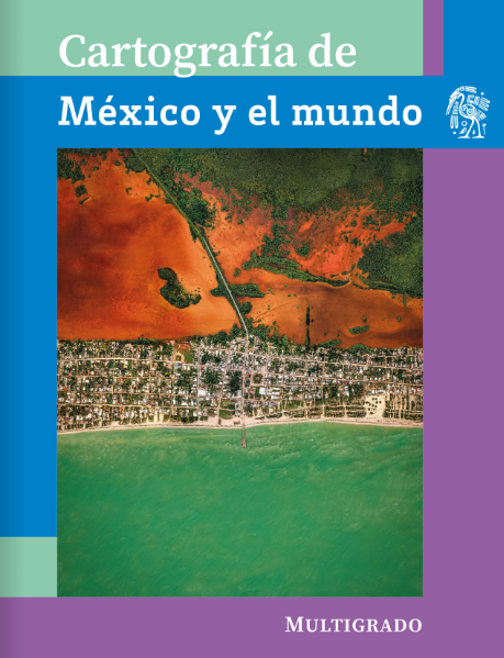 Cartografía de México y el mundo – 4° Primaria